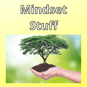 Mindset Stuff