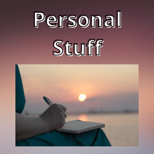 Personal Stuff