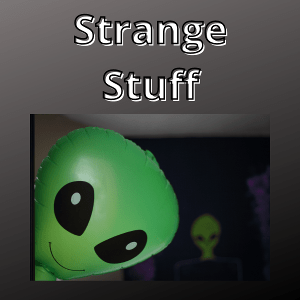 Strange Stuff